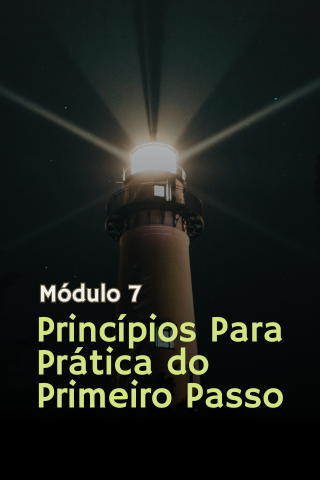 Princípios Para Prática do Primeiro Passo